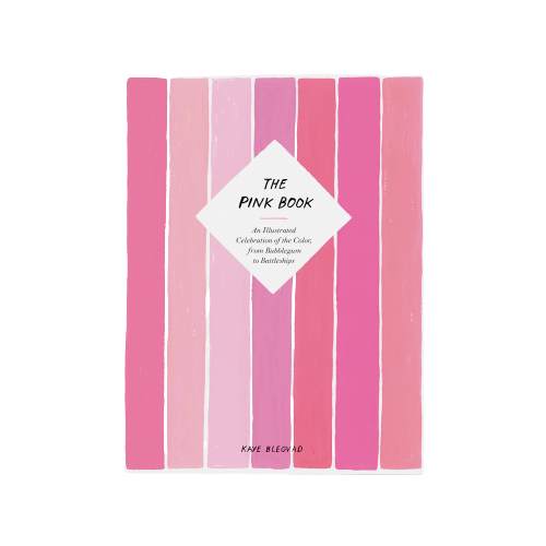 The Pink Book: An Illustrated Cebration Of The Color; From Bubblegum To Battleships