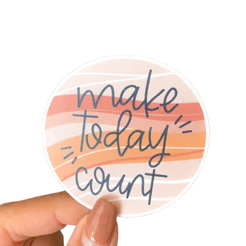 Make Today Count Sticker