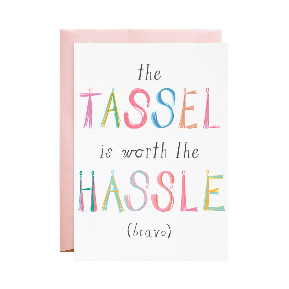 Worth The Hassle Greeting Card