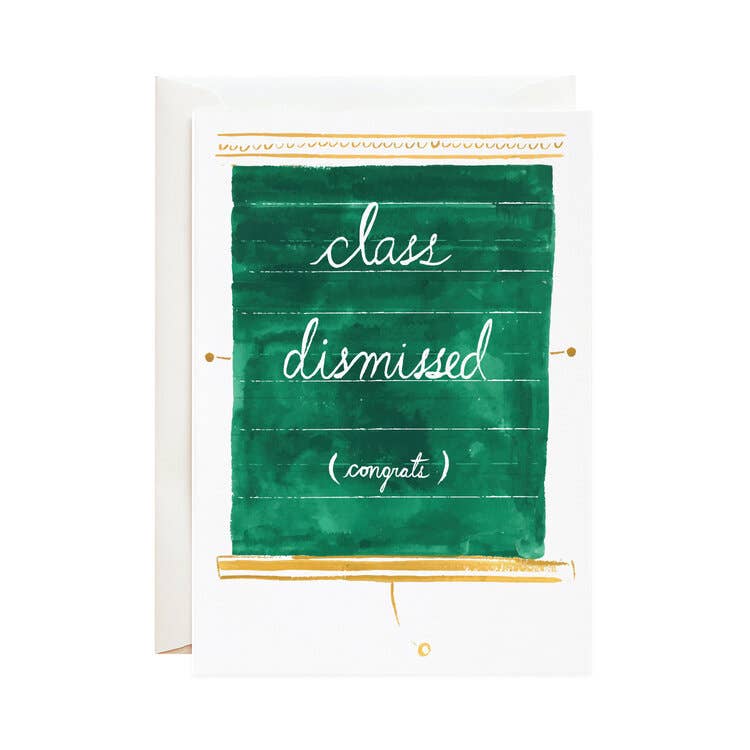 Class Dismissed Greeting Card
